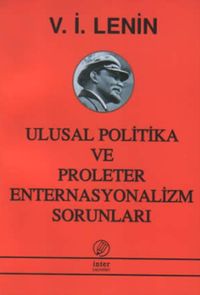 Ulusal Politika ve Proleter Enternasyonalizm Sorunları