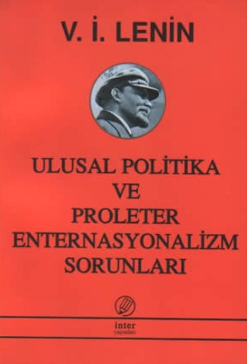 Ulusal Politika ve Proleter Enternasyonalizm Sorunları
