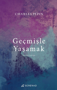 Geçmişle Yaşamak