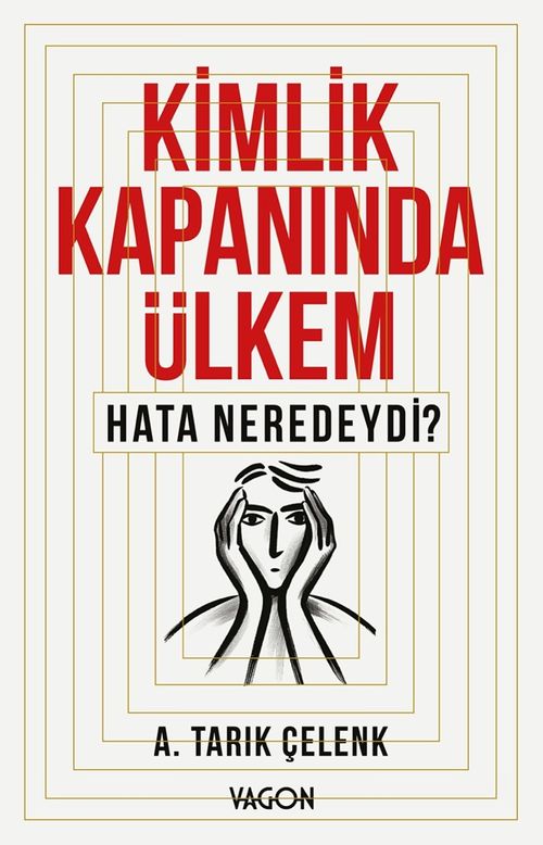 Kimlik Kapanında Ülkem & Hata Neredeydi?