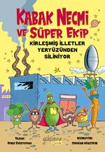 Kabak Necmi ve Süper Ekip & Kirleşmiş İlletler Yeryüzünden Siliniyor
