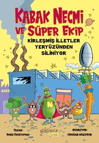 Kabak Necmi ve Süper Ekip & Kirleşmiş İlletler Yeryüzünden Siliniyor