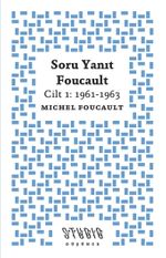 Soru Yanıt Foucault Cilt 1 1961-1963
