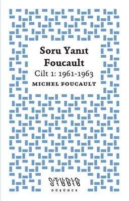 Soru Yanıt Foucault Cilt 1 1961-1963