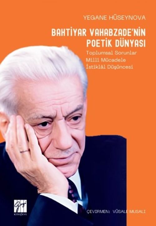 Bahtiyar Vahabzade'nin Poetik Dünyası & Toplumsal Sorunlar Millî Mücadele İstiklal Düşüncesi
