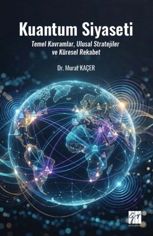 Kuantum Siyaseti & Temel Kavramlar, Ulusal Stratejiler ve Küresel Rekabet
