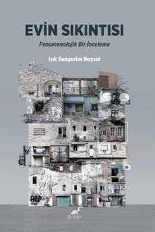 Evin Sıkıntısı & Fenomenolojik Bir İnceleme
