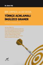 Bir Çırpıda ve Detayda Türkçe Açıklamalı İngilizce Gramer
