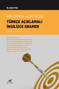 Bir Çırpıda ve Detayda Türkçe Açıklamalı İngilizce Gramer