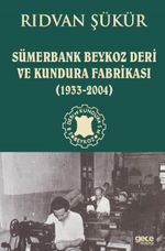 Sümerbank Beykoz Deri ve Kundura Fabrikası (1933-2004)