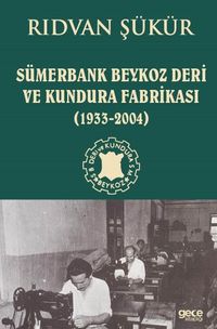Sümerbank Beykoz Deri ve Kundura Fabrikası (1933-2004)