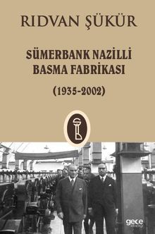 Sümerbank Nazilli Basma Fabrikası (1935-2002)