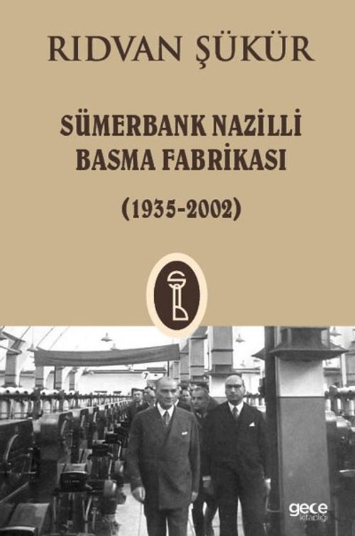 Sümerbank Nazilli Basma Fabrikası (1935-2002)