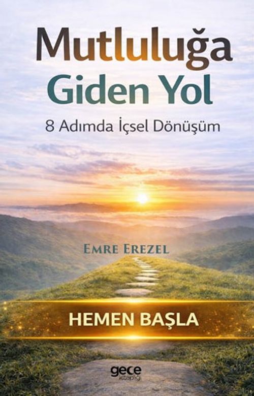 Mutluluğa Giden Yol & 8 Adımda İçsel Yolculuk