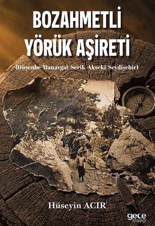 Bozahmetli Yörük Aşireti & (Düşenbe-Manavgat-Serik-Akseki-Seydişehir)