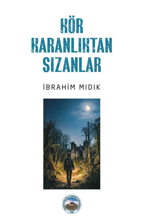 Kör Karanlıktan Sızanlar