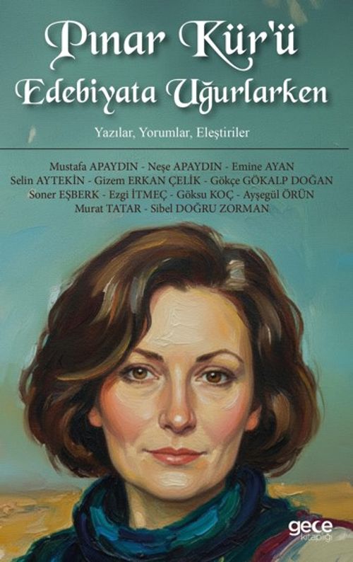 Pınar Kür'ü Edebiyata Uğurlarken & Yazılar, Yorumlar, Eleştiriler