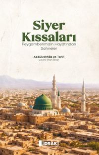Siyer Kıssaları & Peygamberimizin Hayatından Sahneler