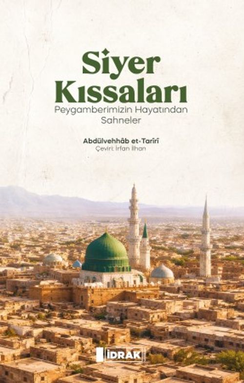 Siyer Kıssaları & Peygamberimizin Hayatından Sahneler