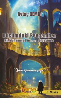Düşümdeki Peygamber Hz.Muhammed'in (s.a.v.) Gölgesinde