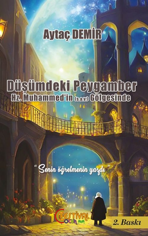 Düşümdeki Peygamber Hz.Muhammed'in (s.a.v.) Gölgesinde