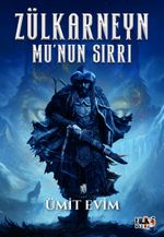 Zülkarneyn Mu'nun Sırrı