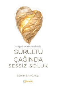 Gürültü Çağında Sessiz Soluk