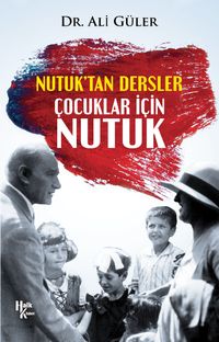 Nutuk'tan Dersler Çocuklar İçin Nutuk