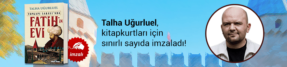 Talha Uğurluel, "Fatih'in Evi" kitabını Kitapkurtları için sınırlı sayıda imzaladı!