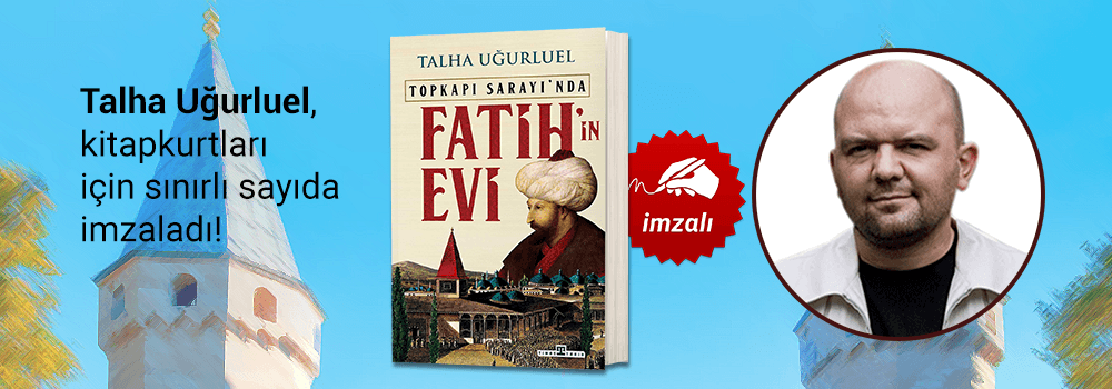 Talha Uğurluel, "Fatih'in Evi" kitabını Kitapkurtları için sınırlı sayıda imzaladı!