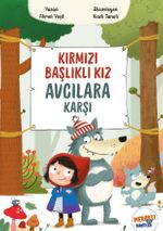 Kırmızı Başlıklı Kız Avcılara Karşı