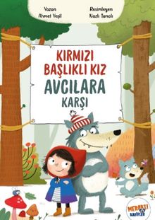 Kırmızı Başlıklı Kız Avcılara Karşı