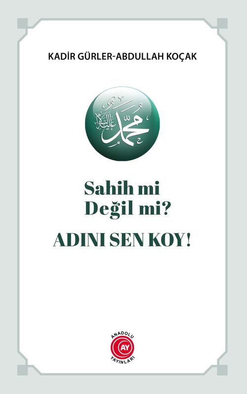 Sahih mi Değil mi? Adını Sen Koy!