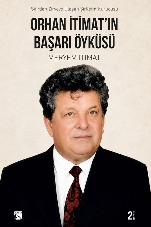 Orhan İtimat'ın Başarı Öyküsü & Sıfırdan Zirveye Ulaşan Şirketin Kurucusu