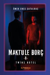 Maktule Borç 8 & Twins Hotel