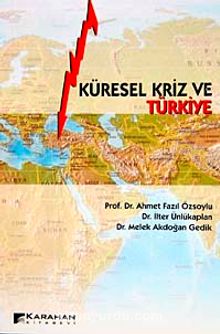 Küresel Kriz ve Türkiye - Prof. Dr. Ahmet Fazıl Özsoylu