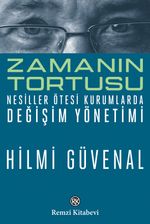 Zamanın Tortusu & Nesiller Ötesi Kurumlarda Değişim Yönetimi