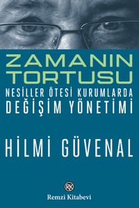 Zamanın Tortusu & Nesiller Ötesi Kurumlarda Değişim Yönetimi
