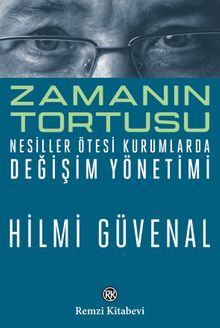 Zamanın Tortusu & Nesiller Ötesi Kurumlarda Değişim Yönetimi