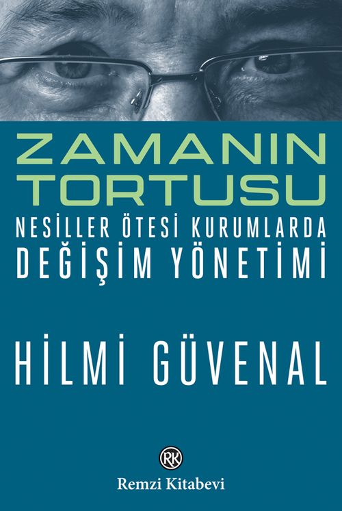 Zamanın Tortusu & Nesiller Ötesi Kurumlarda Değişim Yönetimi