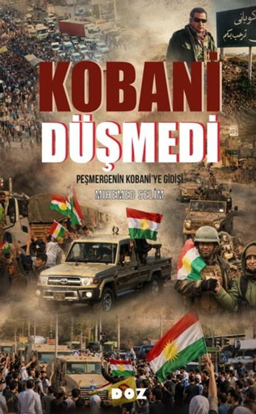 Kobani Düşmedi & Peşmergenin Kobani'ye Gidişi