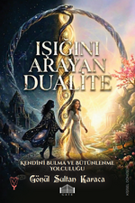 Işığını Arayan Dualite