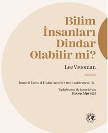 Bilim İnsanları Dindar Olabilir mi?