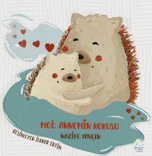 Moi: Annemin Kokusu
