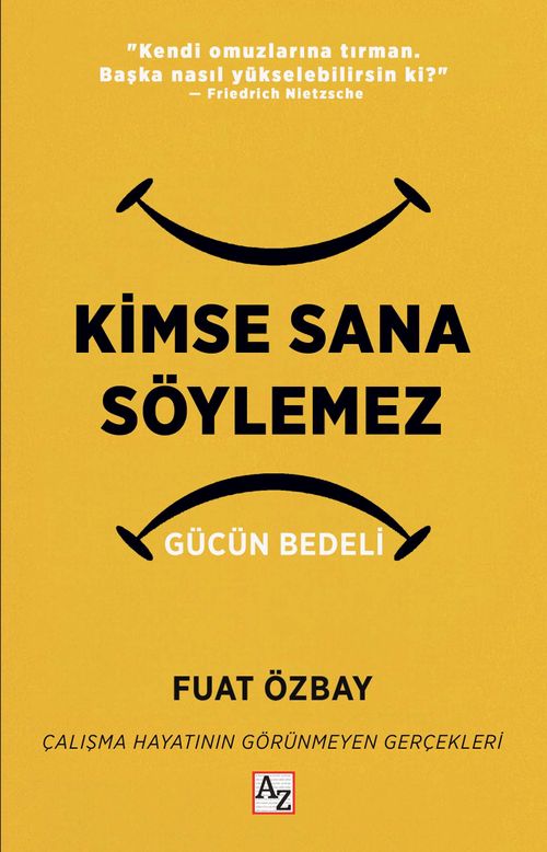 Kimse Sana Söylemez & Gücün Bedeli