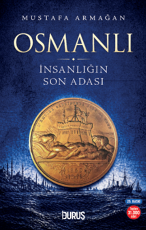 Osmanlı İnsanlığın Son Adası