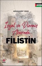 İşgal ve Direniş Arasında Filistin