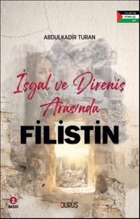 İşgal ve Direniş Arasında Filistin