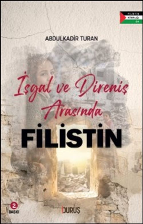 İşgal ve Direniş Arasında Filistin