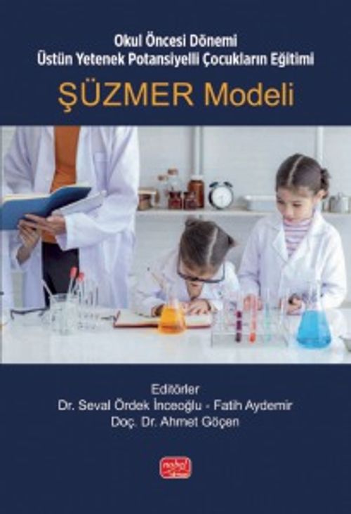 Okul Öncesi Dönemi Üstün Yetenek Potansiyelli Çocukların Eğitimi: ŞÜZMER Modeli